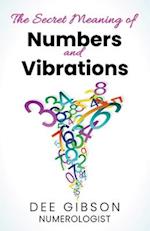 Secret Meaning of Numbers and Vibrations