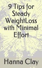 9 Tips for Steady WeightLoss with Minimal Effort