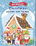 The Ultimate Christmas Coloring Book for Kids ages 2-5