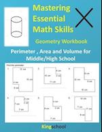 Mastering Essential Math Skills : Geometry Workbook ( Perimeter , Area and Volume for Middle/High School ) - kingschool 