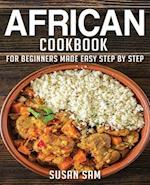 AFRICAN COOKBOOK: BOOK1, FOR BEGINNERS MADE EASY STEP BY STEP 