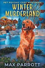 Winter Murderland: Psychic Sleuths and Talking Dogs 