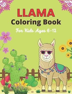 LLAMA Coloring Book For Kids Ages 6-12