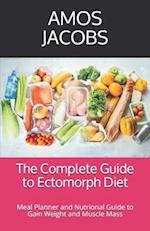 The Complete Guide to Ectomorph Diet