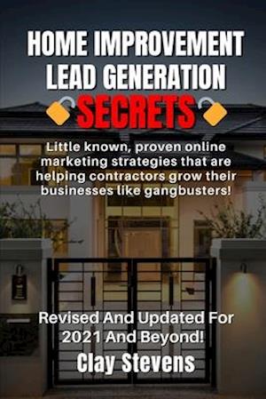 Home Improvement Lead Generation Secrets