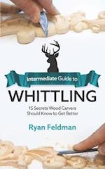 Intermediate Guide to Whittling