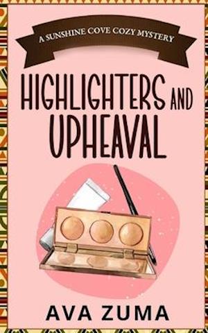 Highlighters and Upheaval