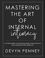 Mastering the Art of Internal Intimacy