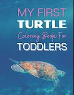 My First Turtle Coloring Book For Toddlers