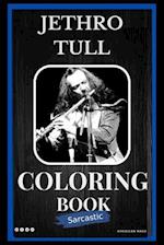 Jethro Tull Sarcastic Coloring Book