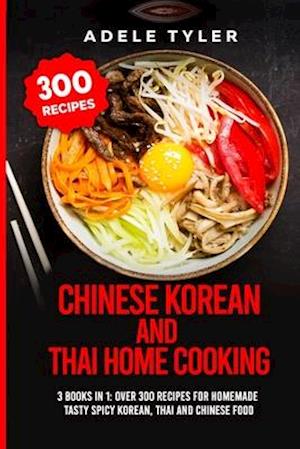 Chinese Korean And Thai Home Cooking