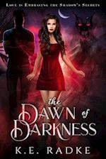 The Dawn of Darkness