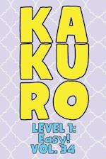 Kakuro Level 1: Easy! Vol. 34: Play Kakuro 11x11 Grid Easy Level Number Based Crossword Puzzle Popular Travel Vacation Games Japanese Mathematical Log