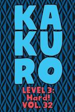 Kakuro Level 3: Hard! Vol. 32: Play Kakuro 16x16 Grid Hard Level Number Based Crossword Puzzle Popular Travel Vacation Games Japanese Mathematical Log