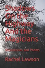 Shadows On the Highway And the Magicians