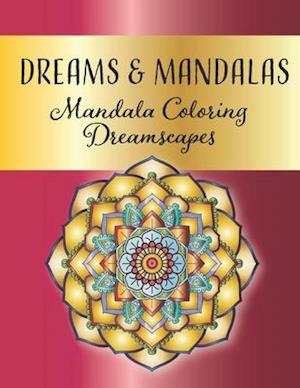 Dreams and Mandalas - Mandala Coloring Dreamscapes