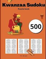 Kwanzaa Sudoku Puzzle Book: 500 Sudokus with Solutions Fun Puzzle Game for Kwanzaa Holiday | All levels | Large Print 