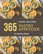 Oops! 365 Pastry Appetizer Recipes