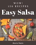 Wow! 150 Easy Salsa Recipes