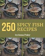 250 Spicy Fish Recipes