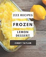 222 Frozen Lemon Dessert Recipes