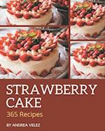 365 Strawberry Cake Recipes