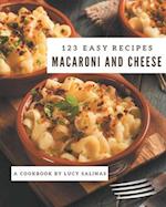 123 Easy Macaroni and Cheese Recipes