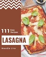 111 Easy Lasagna Recipes