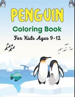 PENGUIN Coloring Book For Kids Ages 9-12