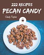 222 Pecan Candy Recipes
