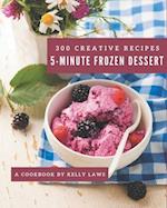 300 Creative 5-Minute Frozen Dessert Recipes