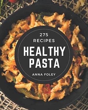 275 Healthy Pasta Recipes