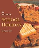 88 School Holiday Recipes