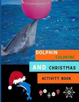 Dolphin coloring and Christmas activity book