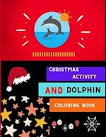 Christmas activity and dolphin coloring book