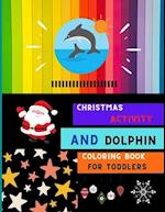 Christmas activity and dolphin coloring book for toddlers