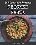 365 Creative Chicken Pasta Recipes