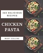 365 Delicious Chicken Pasta Recipes