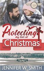 Protecting my Love at Christmas
