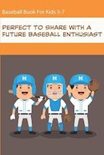 Baseball Book For Kids 5-7_ Perfect To Share With A Future Baseball Enthusiast