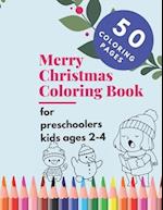 Merry Christmas Coloring Book for Preschoolers Kids Ages 2-4