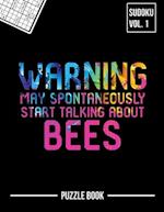Warning May Spontaneously Start Talking About Bees Sudoku Apiary Beekeeper Puzzle Book