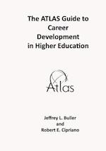 The ATLAS Guide to Career Development in Higher Education
