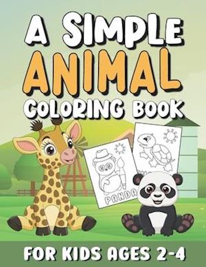A Simple Animal Coloring Books for Kids Ages 2-4