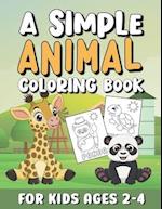 A Simple Animal Coloring Books for Kids Ages 2-4