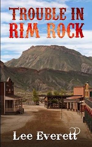 Trouble In Rim Rock