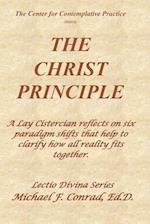 The Christ Principle: A Lay Cistercian reflects on six paradigm shifts that help to clarify how all reality fits together. 