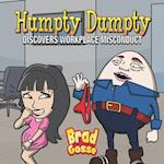 Humpty Dumpty: Discovers Workplace Misconduct 