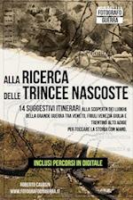 Alla Ricerca delle Trincee Nascoste