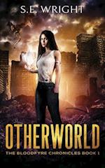 Otherworld: The Bloodfyre Chronicles Book 1 